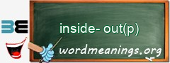WordMeaning blackboard for inside-out(p)